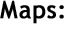 [Maps:]