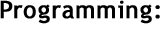 [Programming:]